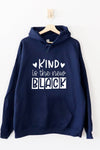 Kind is the New Black Hoodie Navy