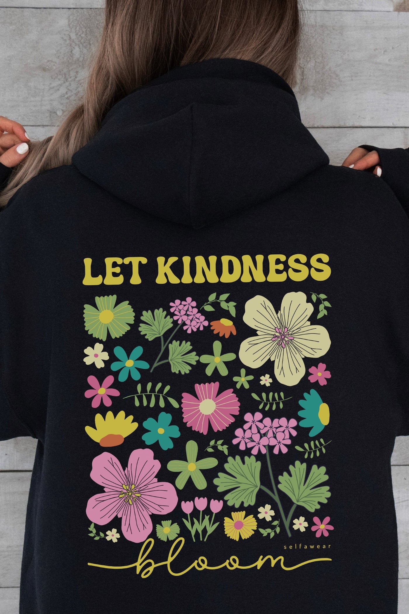 Let Kindness Bloom Hoodie Black Shirts Selfawear 
