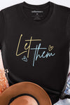Let Them T-Shirt Black