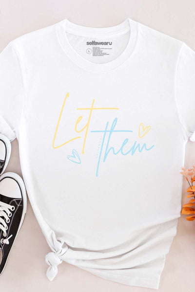 Let Them T-Shirt White Shirts Selfawear 