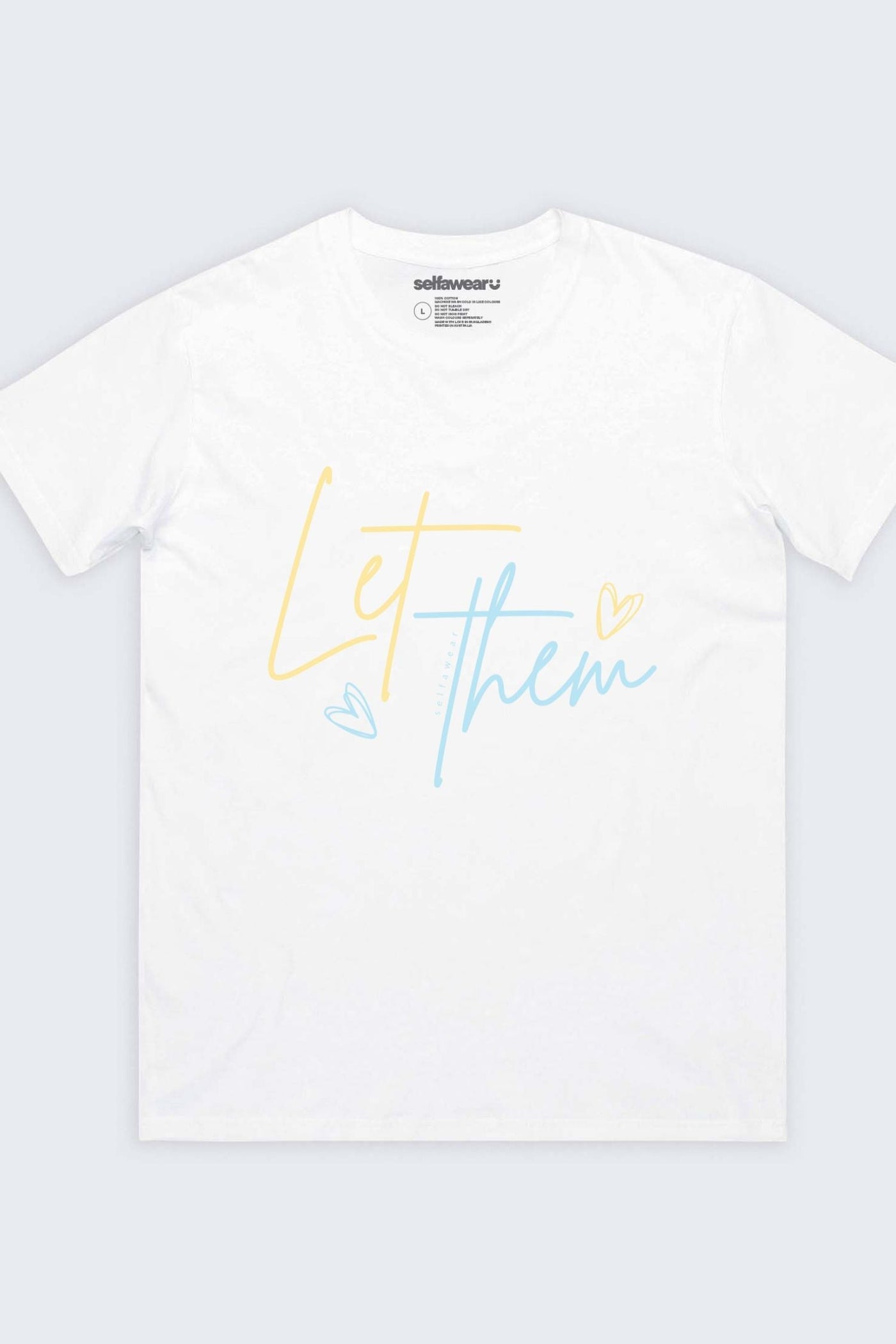Let Them T-Shirt White Shirts Selfawear 