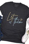 Let Them V-Neck T-Shirt Ashe