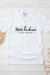 More Kindness, Less Hustle V-Neck T-Shirt White