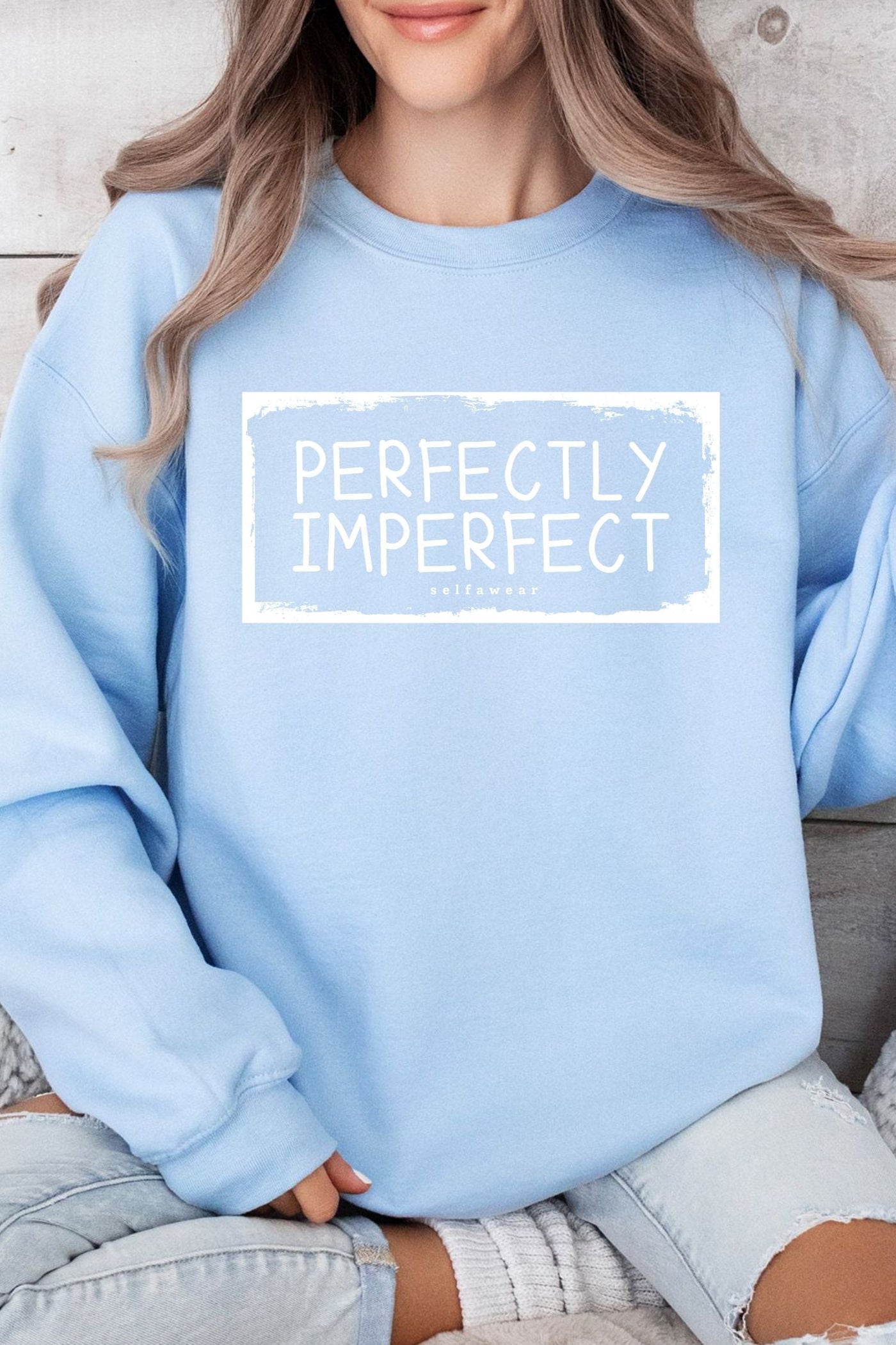 Perfectly Imperfect Sweatshirt Sky Blue Sweatshirt Selfawear 