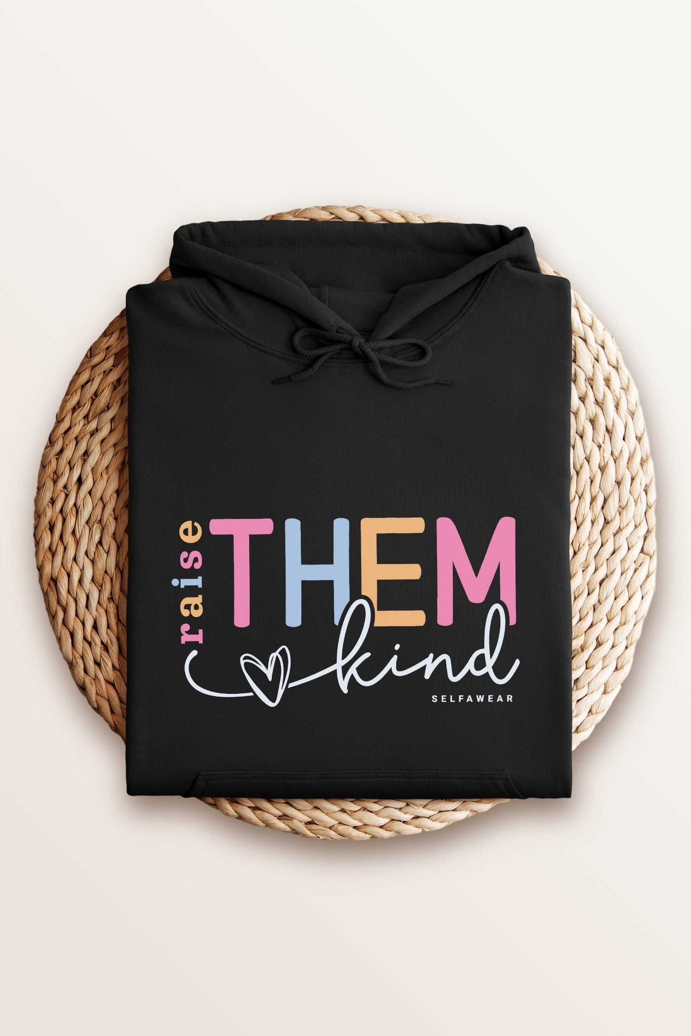 Raise Them Kind Hoodie Black Hoodie Selfawear 