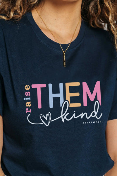 Raise Them Kind T-Shirt Navy Shirts Selfawear 