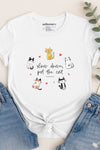 Slow Down, Pet the Cat T-Shirt White