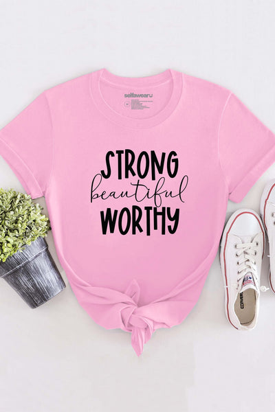 Strong Beautiful Worthy T-Shirt Pink Shirts Selfawear 