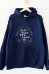 Tell Your Dog I said Hi Hoodie Navy