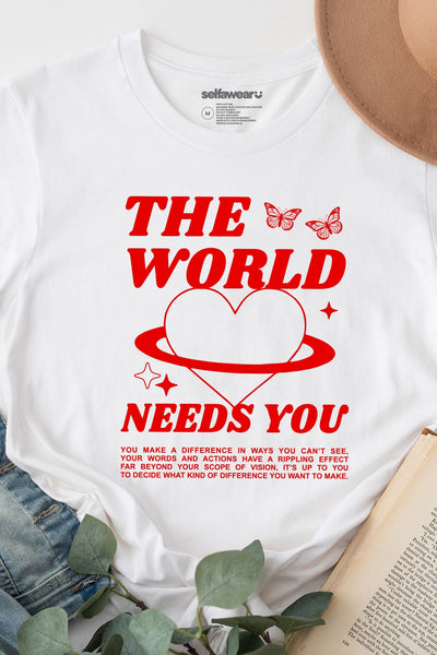 The World Needs You T-Shirt White Shirts Selfawear 