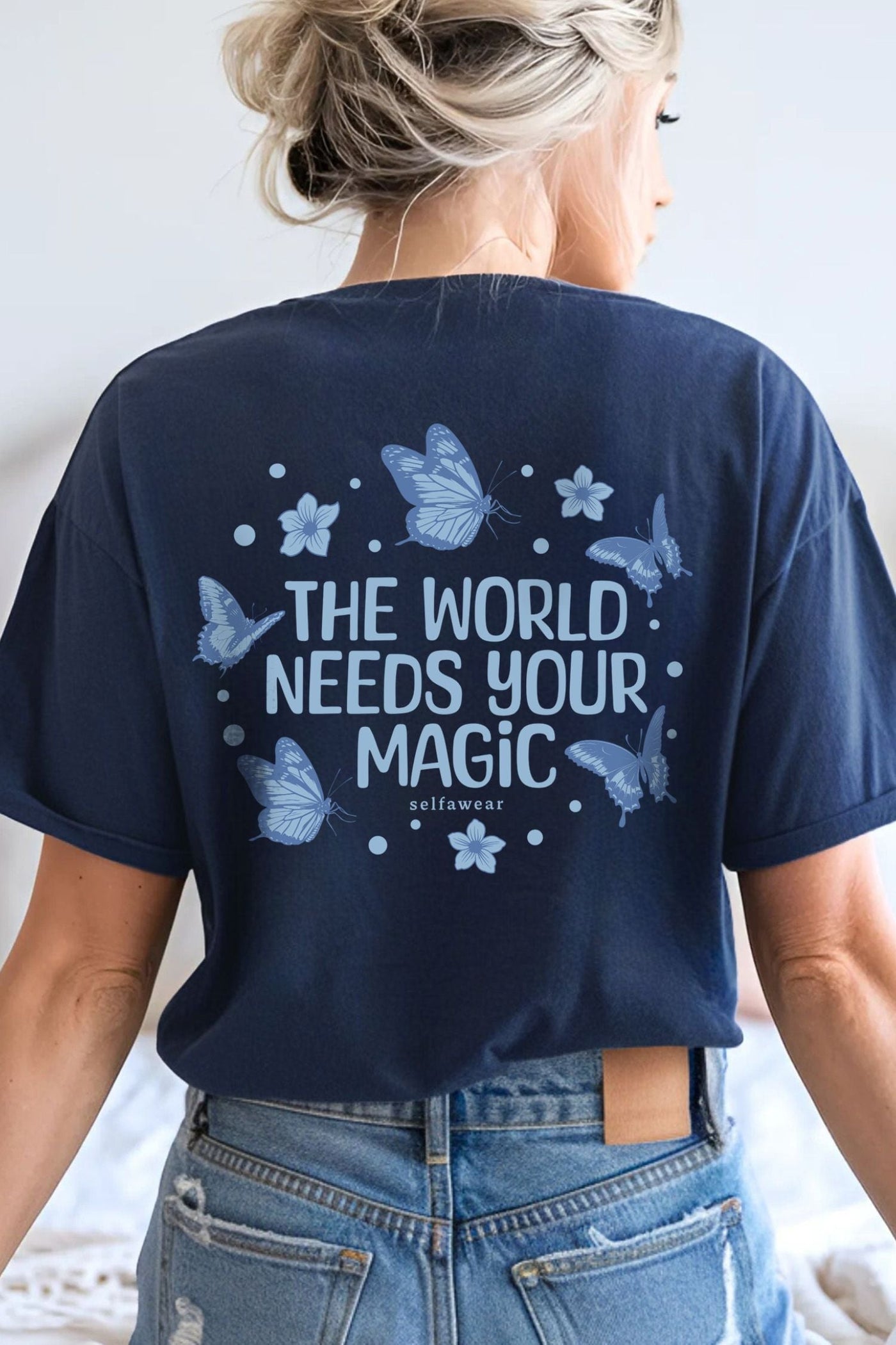 The World Needs Your Magic T-Shirt Navy Shirts Selfawear 