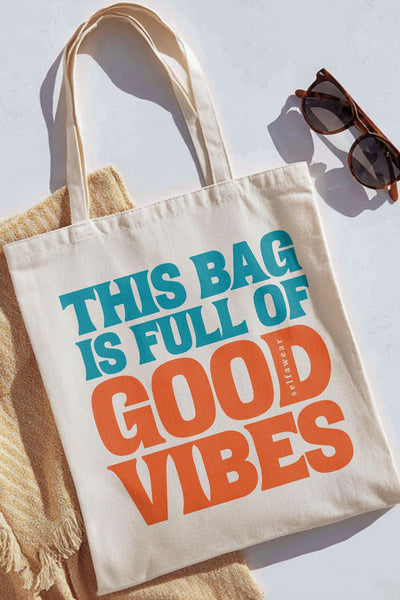 "This bag is full of good vibes" - Tote Bag Natural Tote Bag Selfawear 