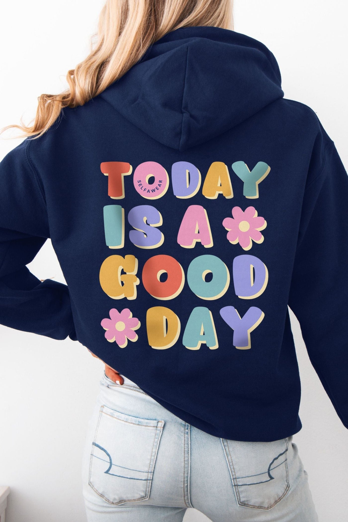 Today is a Good Day Hoodie Navy Hoodie Selfawear 