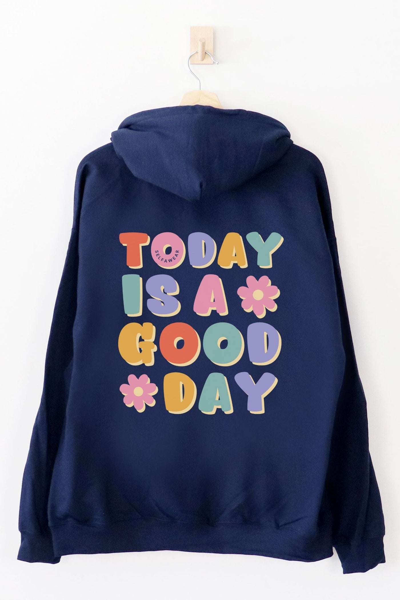 Today is a Good Day Hoodie Navy Hoodie Selfawear 