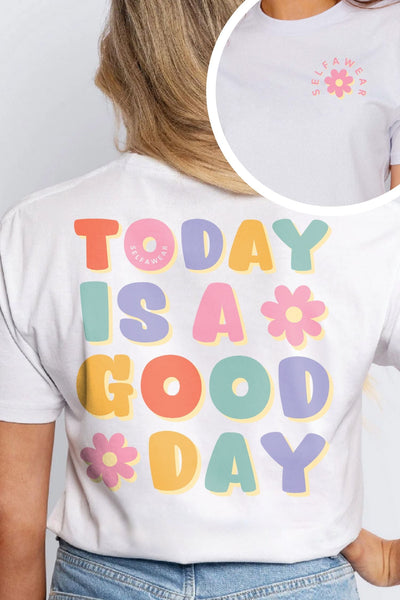 Today is a Good Day T-Shirt White Shirts Selfawear 