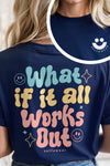 What if it all works out T-Shirt Navy