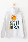 You Are Meant to Shine Hoodie Grey