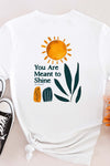 You Are Meant to Shine T-Shirt White