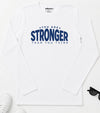 You Are Stronger Than You Think Long Sleeve T-Shirt White