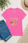 You Matter V-Neck T-Shirt Pink