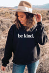 Be Kind. Classic Sweatshirt Black