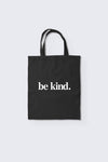 Be Kind. Tote Bag Black