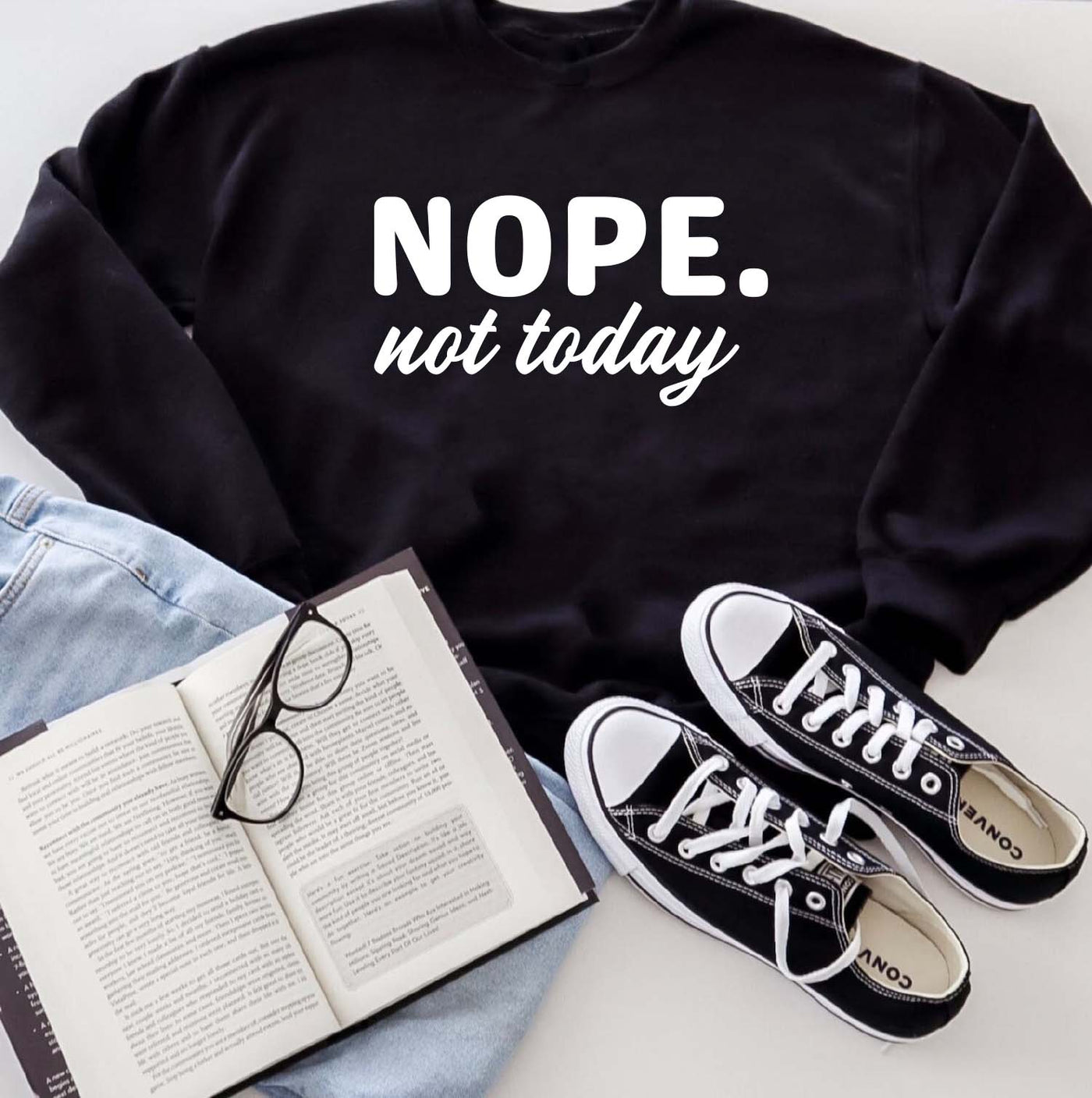 Nope Not Today Sweatshirt Black Sweatshirt Selfawear 